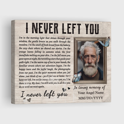 I Never Left You - Personalized Photo Canvas Print Sympathy Gifts